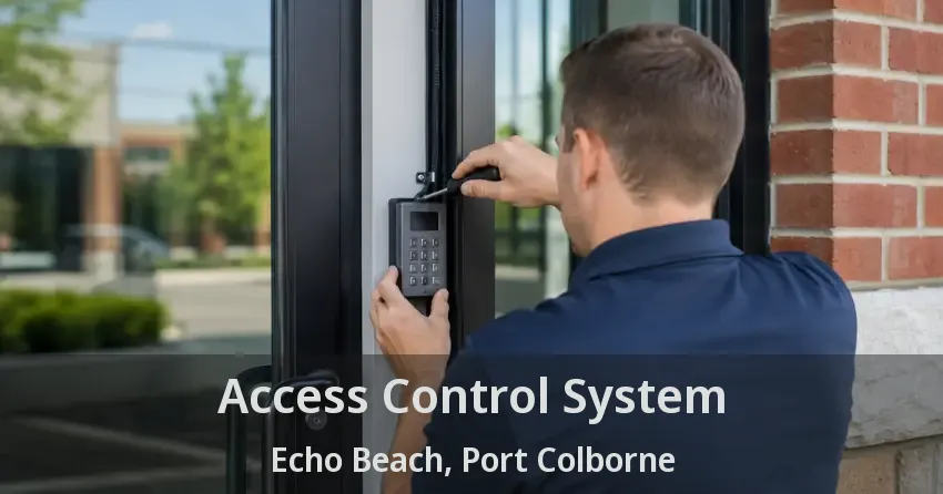 Access Control System Echo Beach, Port Colborne - ON