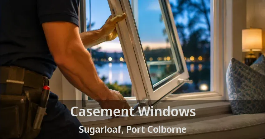 Casement Windows Sugarloaf, Port Colborne - ON