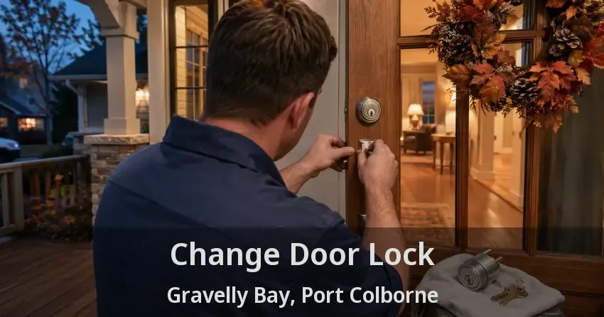 Change Door Lock Gravelly Bay, Port Colborne - ON