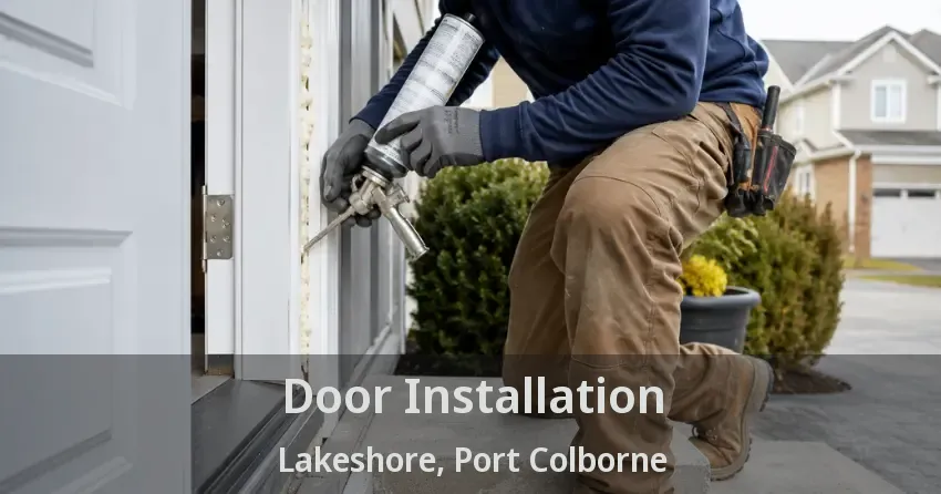 Door Installation Lakeshore, Port Colborne - ON
