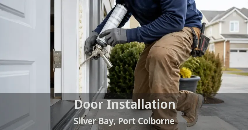 Door Installation Silver Bay, Port Colborne - ON