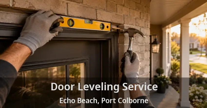 Door Leveling Service Echo Beach, Port Colborne - ON