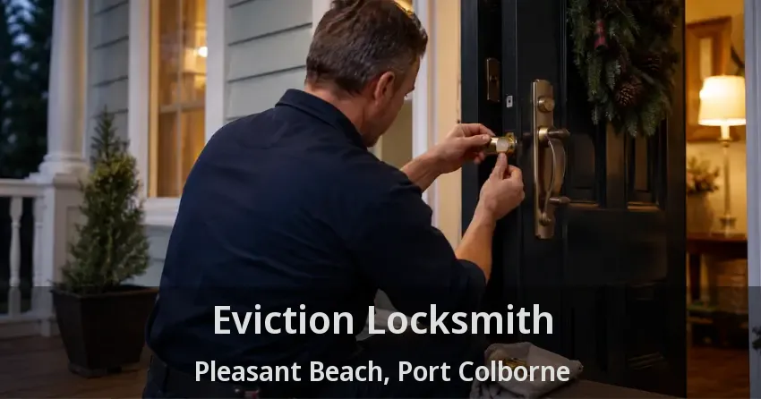 Eviction Locksmith Pleasant Beach, Port Colborne - ON