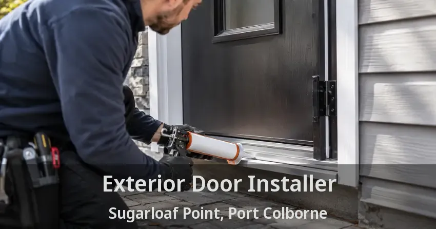 Exterior Door Installer Sugarloaf Point, Port Colborne - ON