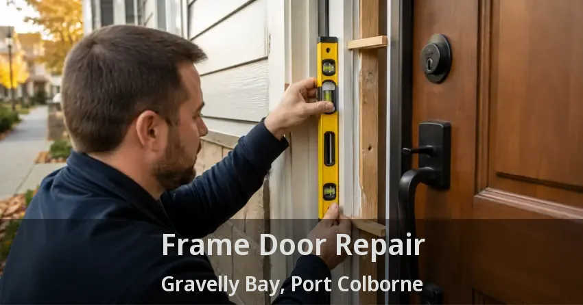 Frame Door Repair Gravelly Bay, Port Colborne - ON