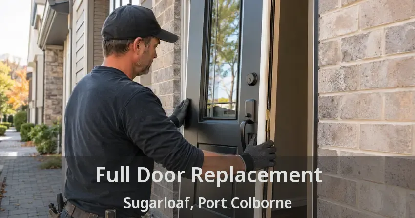 Full Door Replacement Sugarloaf, Port Colborne - ON