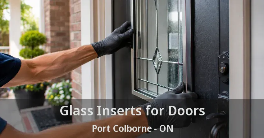 Glass Inserts for Doors Port Colborne - ON