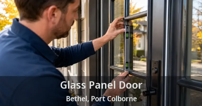 Glass Panel Door Bethel, Port Colborne - ON