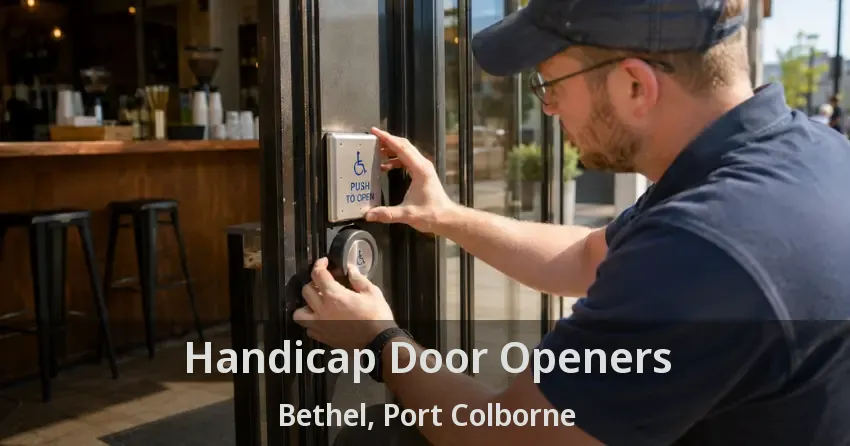 Handicap Door Openers Bethel, Port Colborne - ON