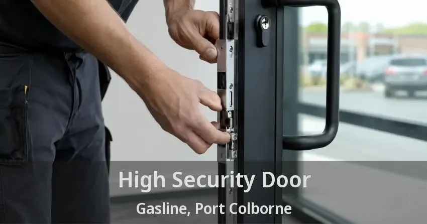 High Security Door Gasline, Port Colborne - ON