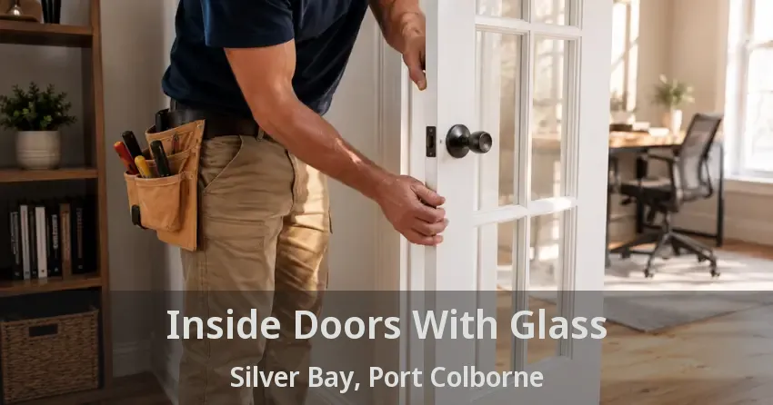 Inside Doors With Glass Silver Bay, Port Colborne - ON