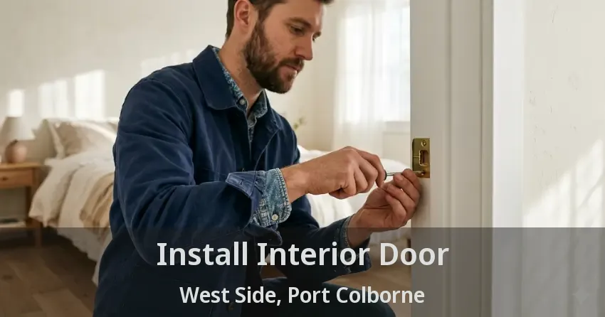 Install Interior Door West Side, Port Colborne - ON