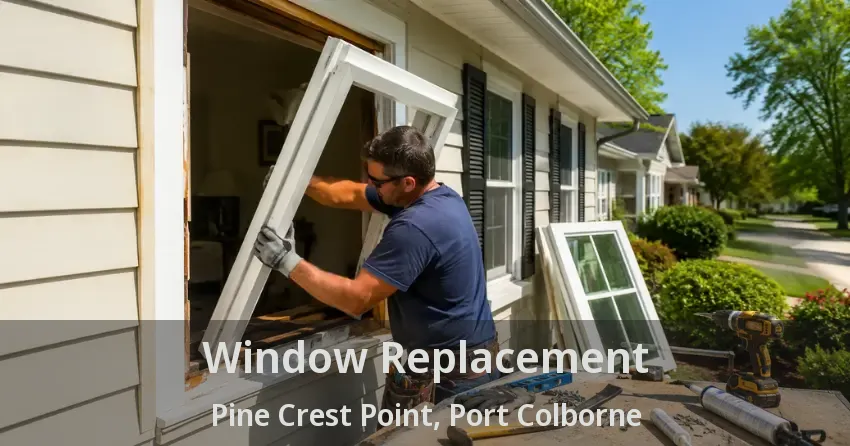 Window Replacement Pine Crest Point, Port Colborne - ON